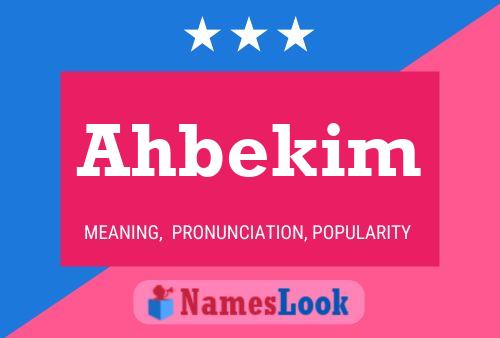 Постер имени Ahbekim