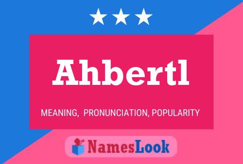 Постер имени Ahbertl