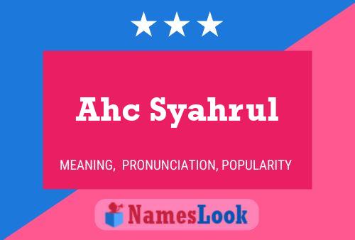 Постер имени Ahc Syahrul