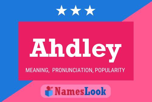 Постер имени Ahdley