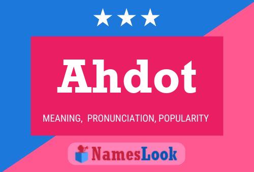 Постер имени Ahdot