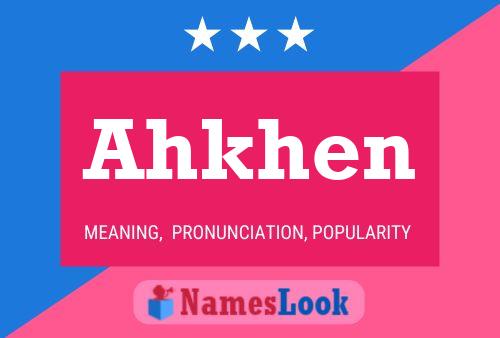 Постер имени Ahkhen