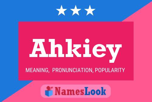 Постер имени Ahkiey