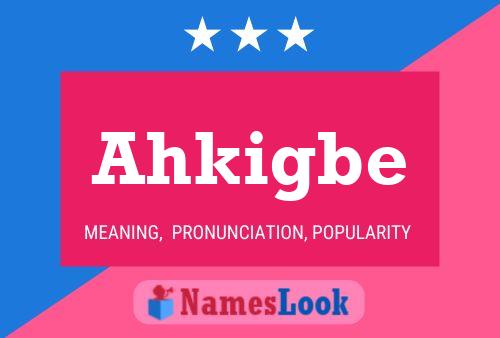 Постер имени Ahkigbe