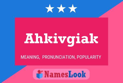 Постер имени Ahkivgiak