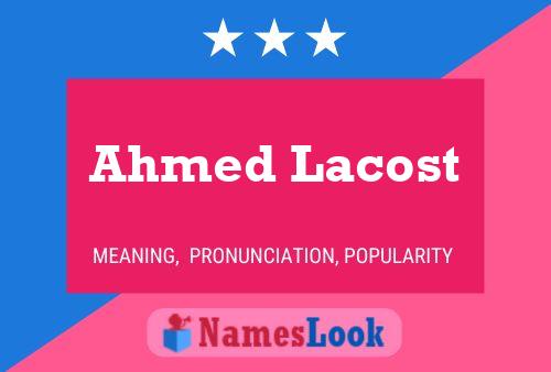 Постер имени Ahmed Lacost