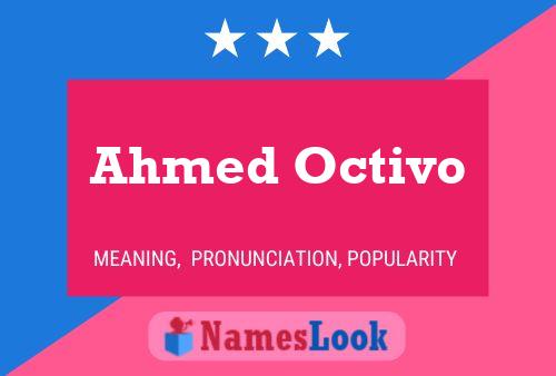 Постер имени Ahmed Octivo