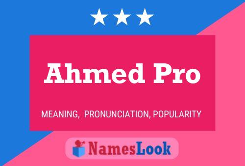 Постер имени Ahmed Pro