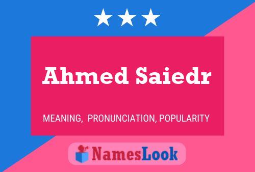 Постер имени Ahmed Saiedr