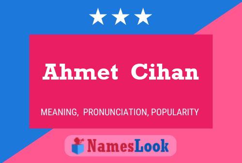 Постер имени Ahmet  Cihan