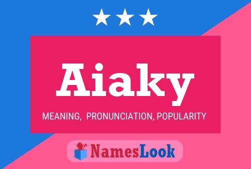 Постер имени Aiaky