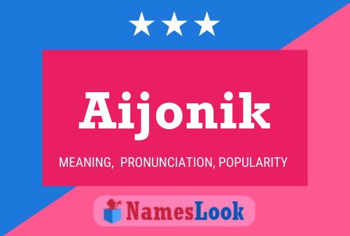 Постер имени Aijonik