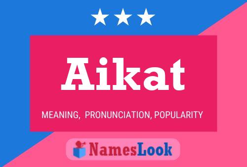 Постер имени Aikat