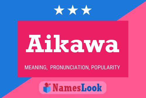 Постер имени Aikawa