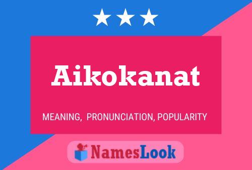 Постер имени Aikokanat