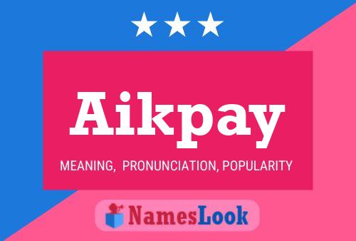 Постер имени Aikpay