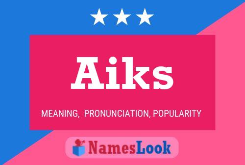 Постер имени Aiks