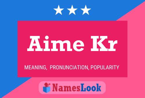 Постер имени Aime Kr