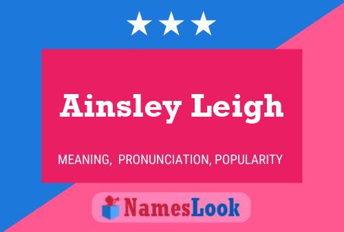 Постер имени Ainsley Leigh