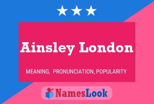 Постер имени Ainsley London