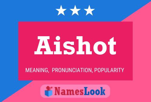 Постер имени Aishot