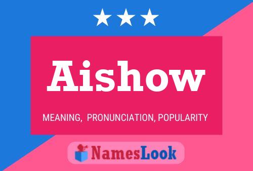 Постер имени Aishow