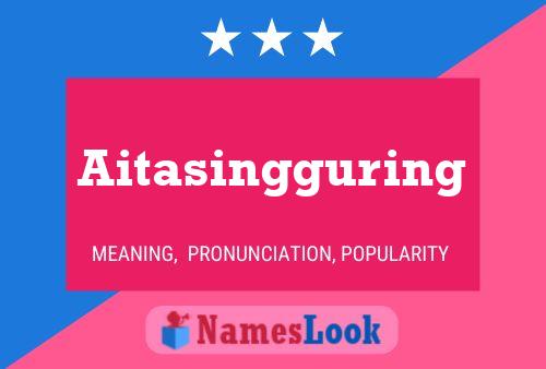 Постер имени Aitasingguring