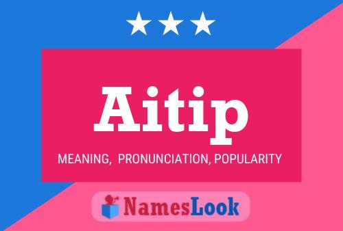 Постер имени Aitip