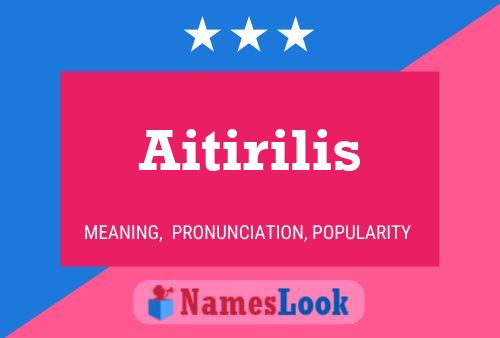 Постер имени Aitirilis