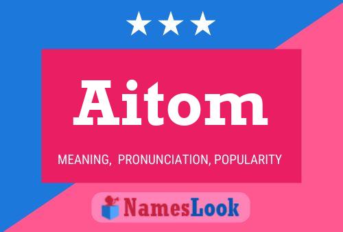 Постер имени Aitom