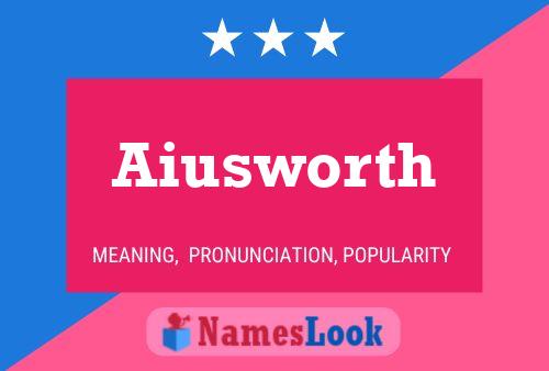 Постер имени Aiusworth