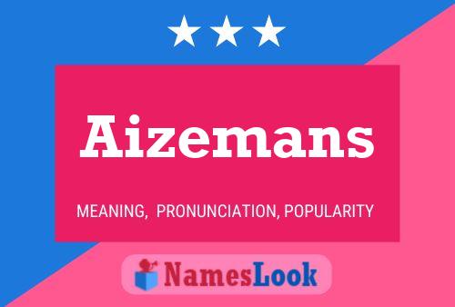 Постер имени Aizemans