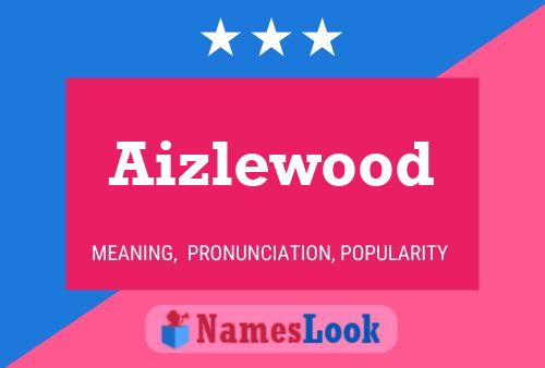 Постер имени Aizlewood