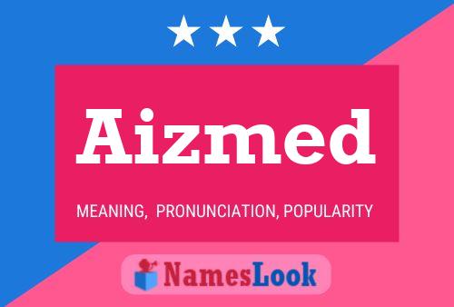 Постер имени Aizmed