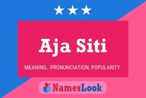 Постер имени Aja Siti