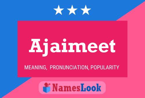 Постер имени Ajaimeet