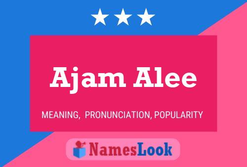 Постер имени Ajam Alee