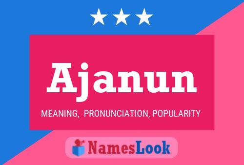 Постер имени Ajanun