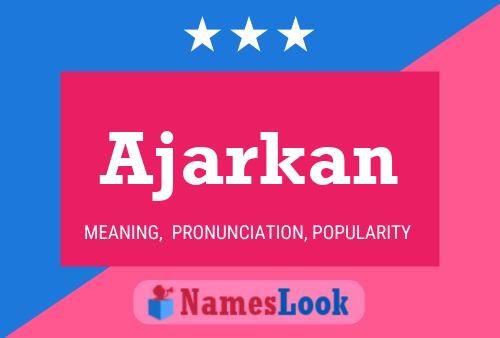 Постер имени Ajarkan