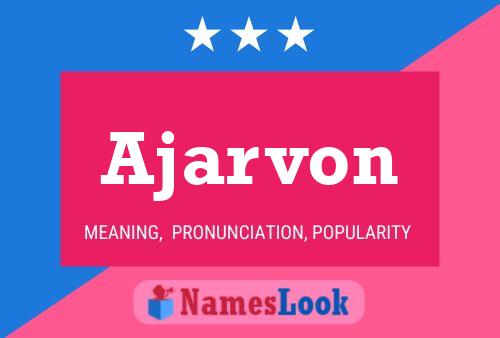 Постер имени Ajarvon