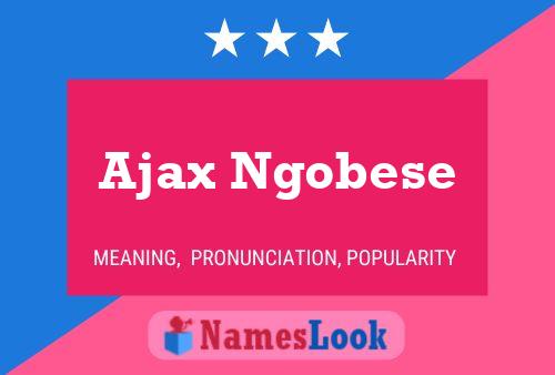 Постер имени Ajax Ngobese