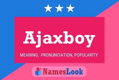 Постер имени Ajaxboy