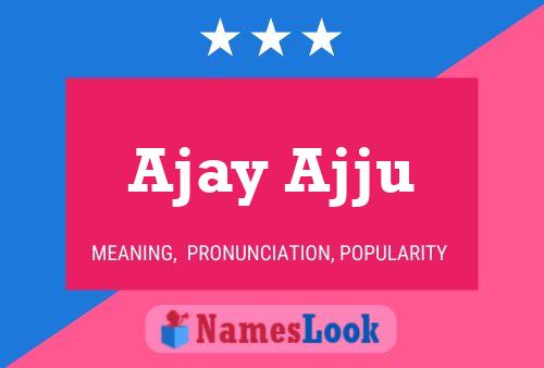 Постер имени Ajay Ajju