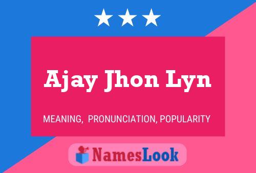 Постер имени Ajay Jhon Lyn