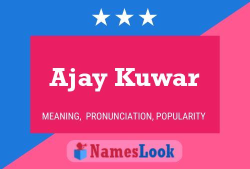 Постер имени Ajay Kuwar