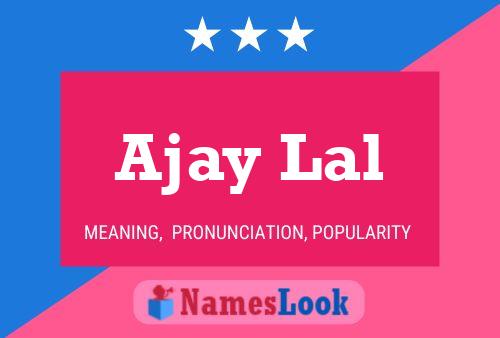 Постер имени Ajay Lal