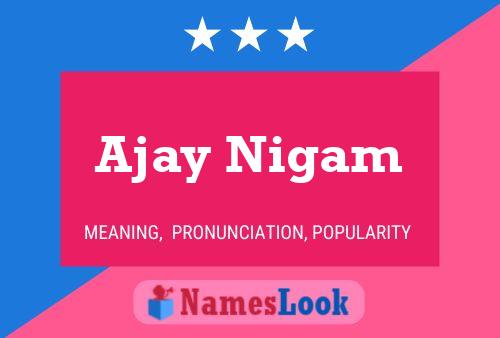 Постер имени Ajay Nigam