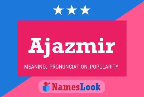 Постер имени Ajazmir