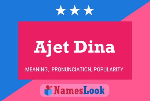 Постер имени Ajet Dina