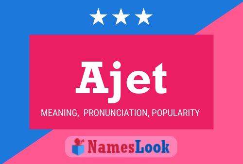 Постер имени Ajet